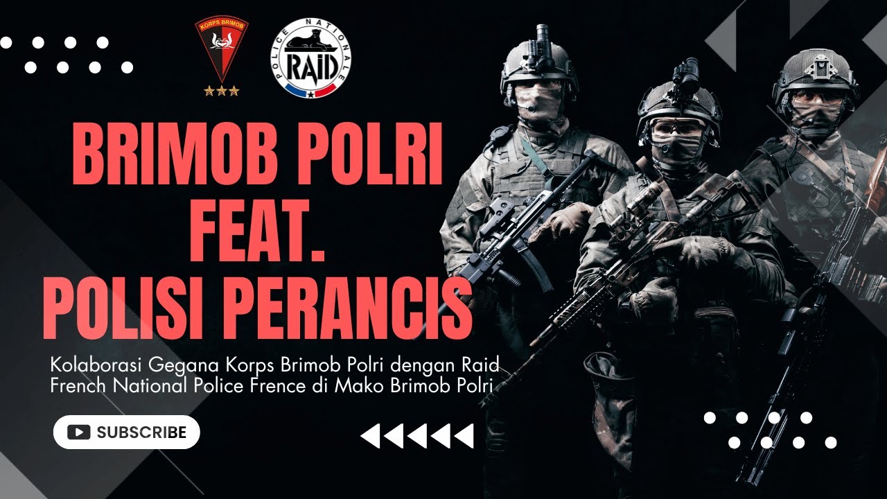 POLISI PERANCIS X BRIMOB POLRI || EKSCLUSIF || KORPSKRATON