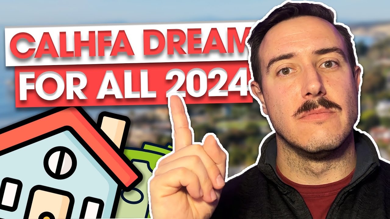 CalHFA Dream For All: 2024 Update