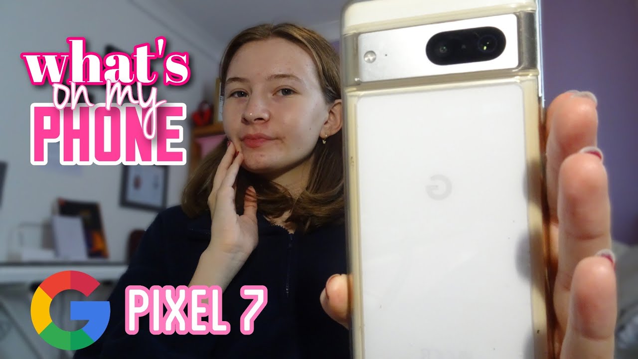 what's on my Google Pixel phone!