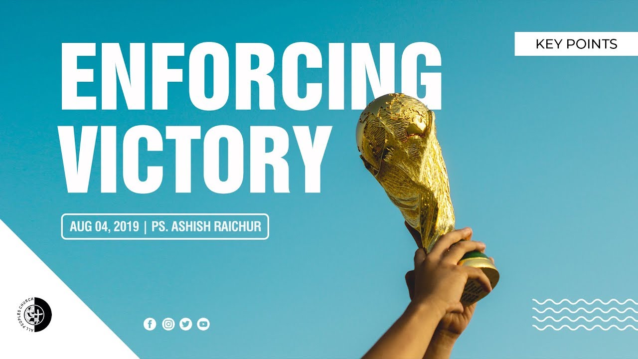 Enforcing Victory (Keypoints) | Ps. Ashish Raichur