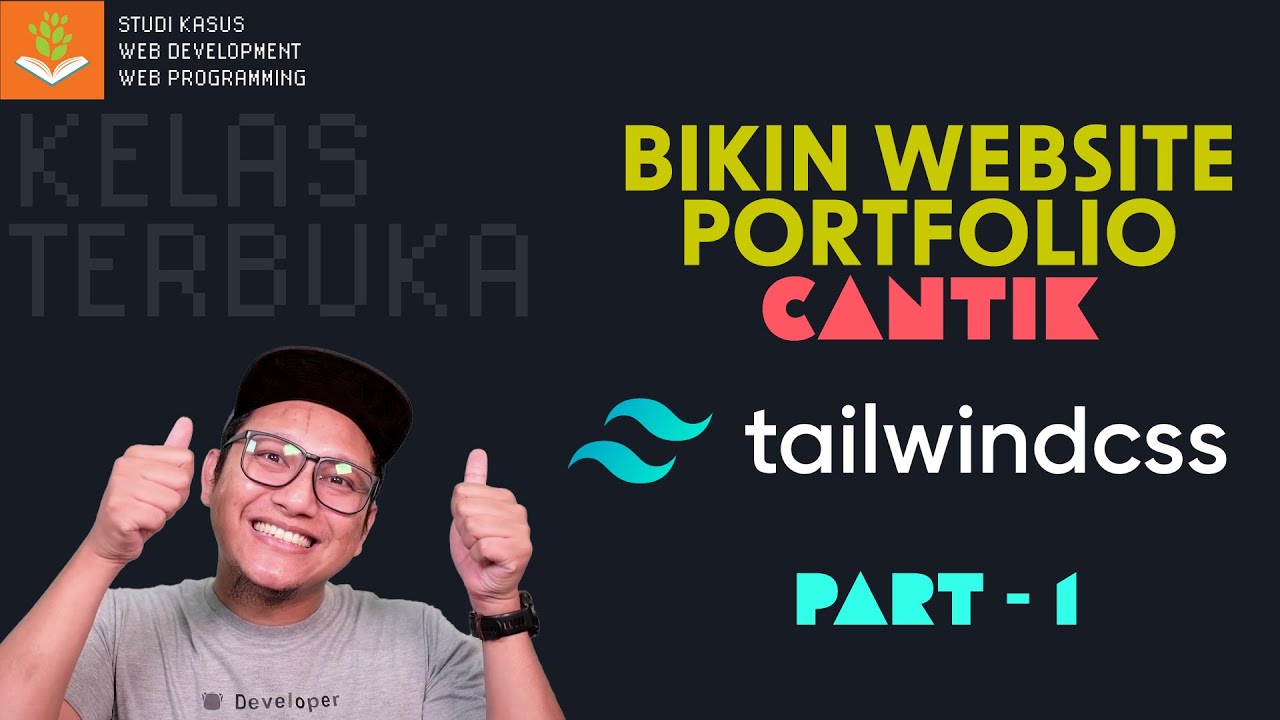 [#1] Bikin Website Portfolio Cantik Pakai Tailwind CSS Part - 1