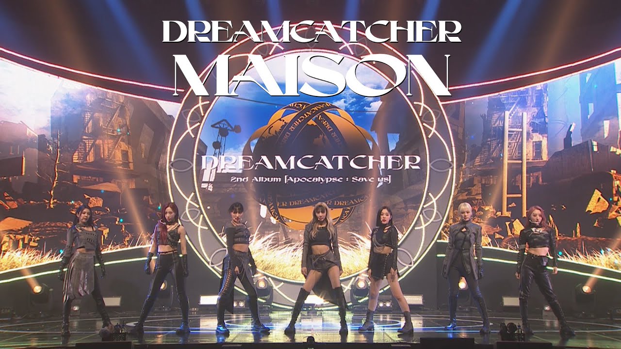 Dreamcatcher(드림캐쳐) 'MAISON' Mini Concert