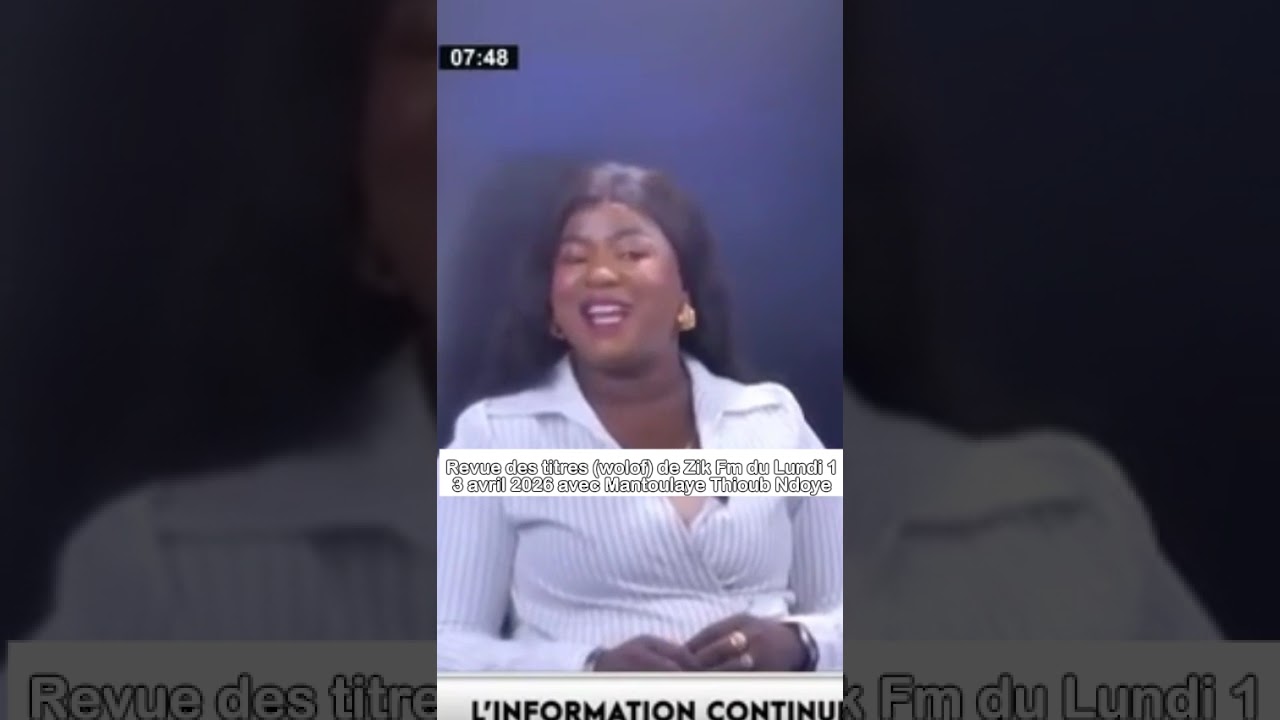 Revue des titres (wolof) de Zik Fm du Lundi 13 avril 2026 avec Mantoulaye Thioub Ndoye