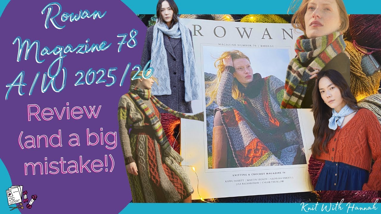 Обзор журнала Rowan Magazine 78 | Осень/Неделя 25/26 &ndash; Что я люблю, чего мне не хватает и большая...