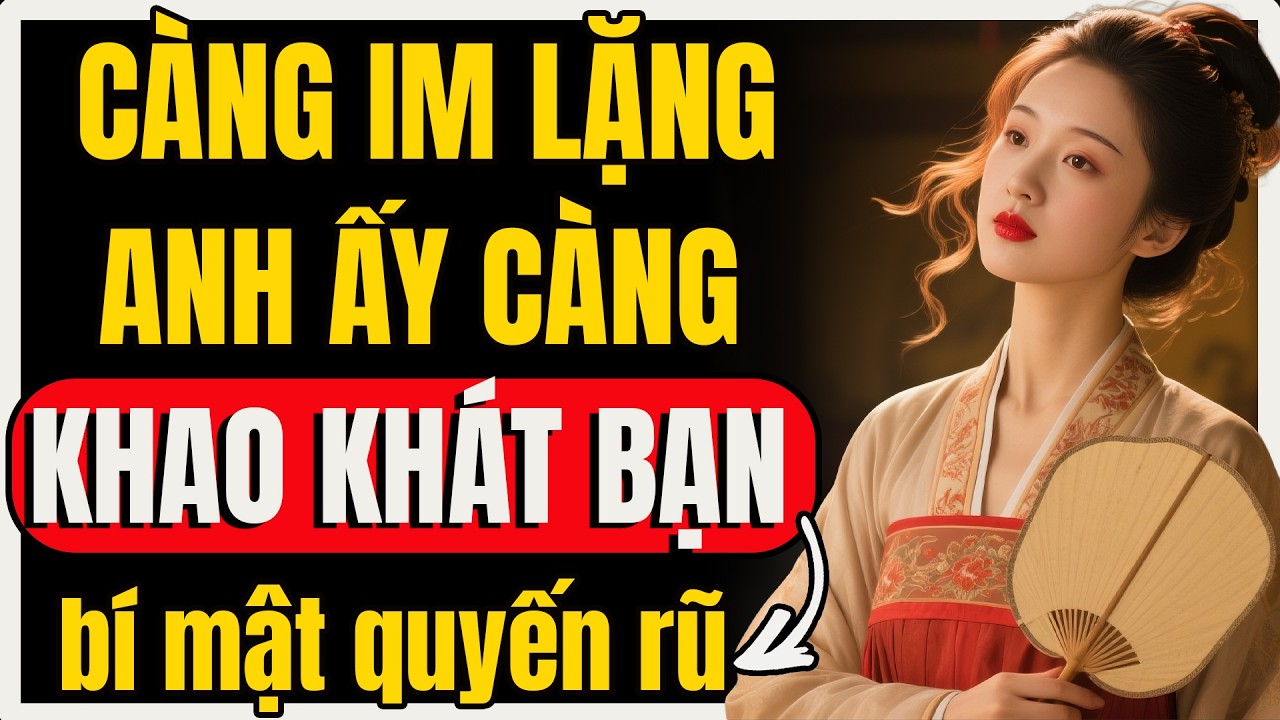 Quy tắc im lặng 80/20: Bí kíp khiến đàn ông yêu và chủ động săn đón bạn mỗi ngày | Nữ Khắc Kỷ