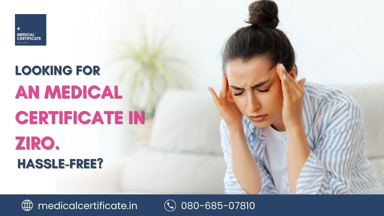 How to Get an Online Medical Certificate hassle free in Ziro ?