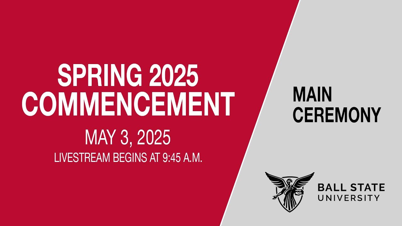 Spring 2025 Commencement: Main Ceremony