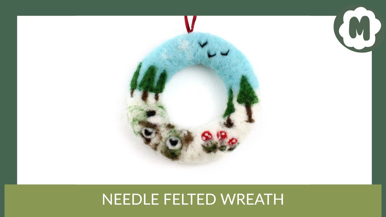 Making a Needle Felted Mini Wreath