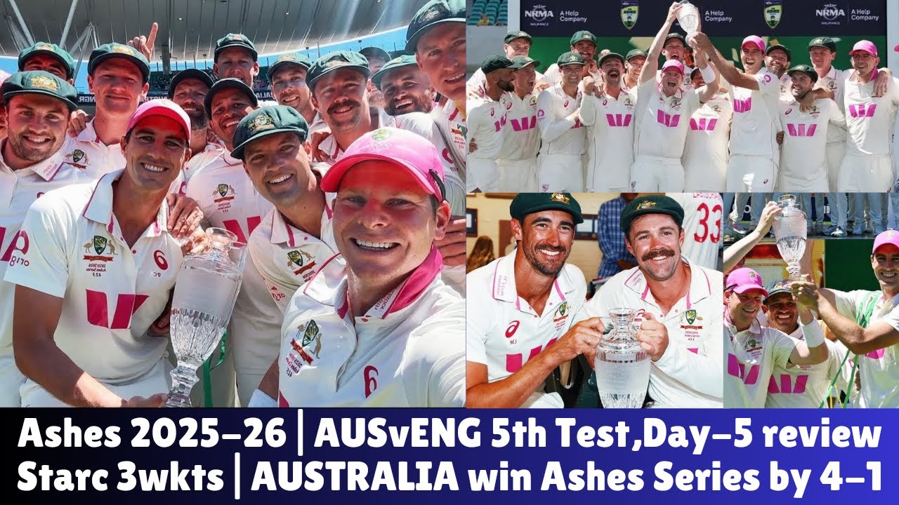 Ashes 2025-26| AUSvENG 5th Test,Day-5 review| Starc fantastic 3wkts| AUS win Ashes by 4-1