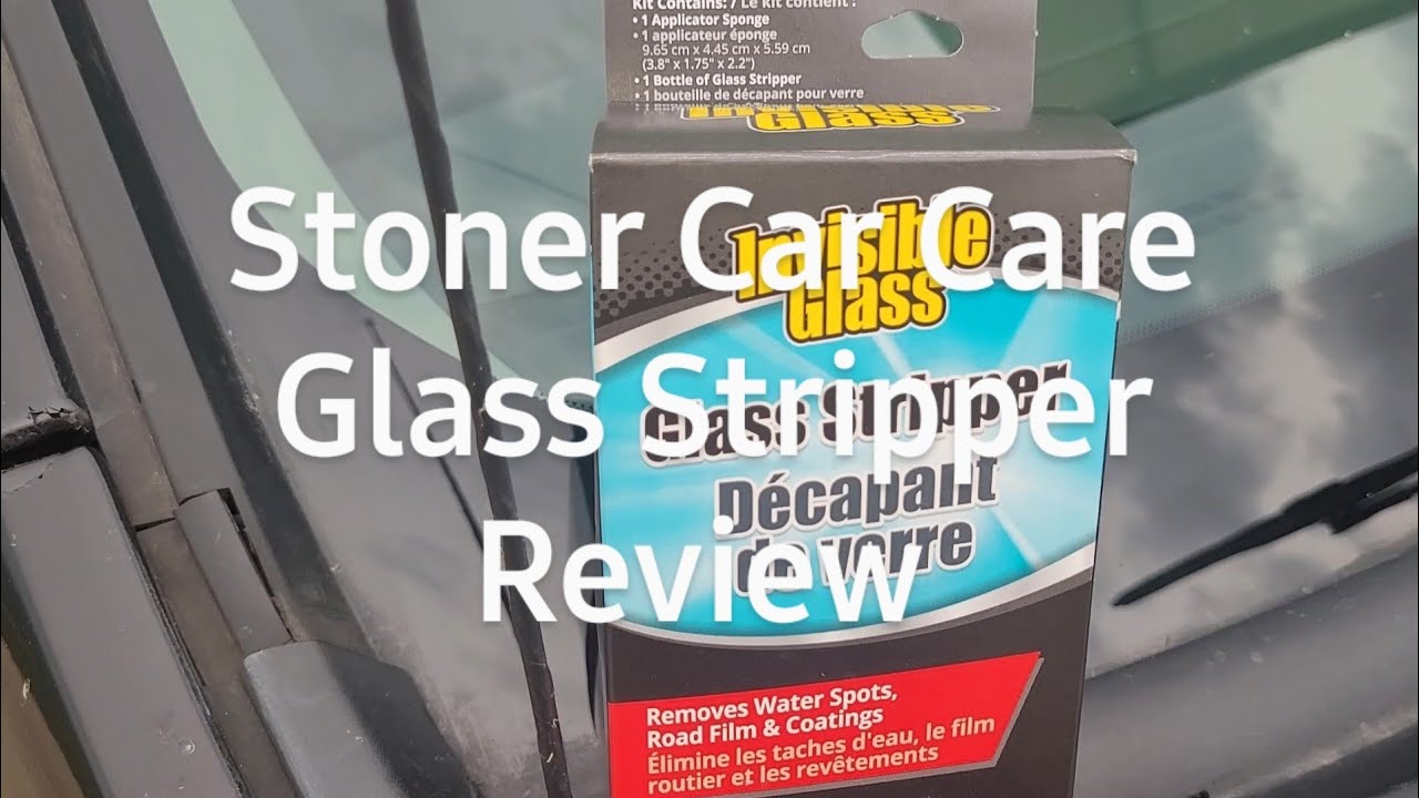 Stoner Car Care Glass Stripper Review