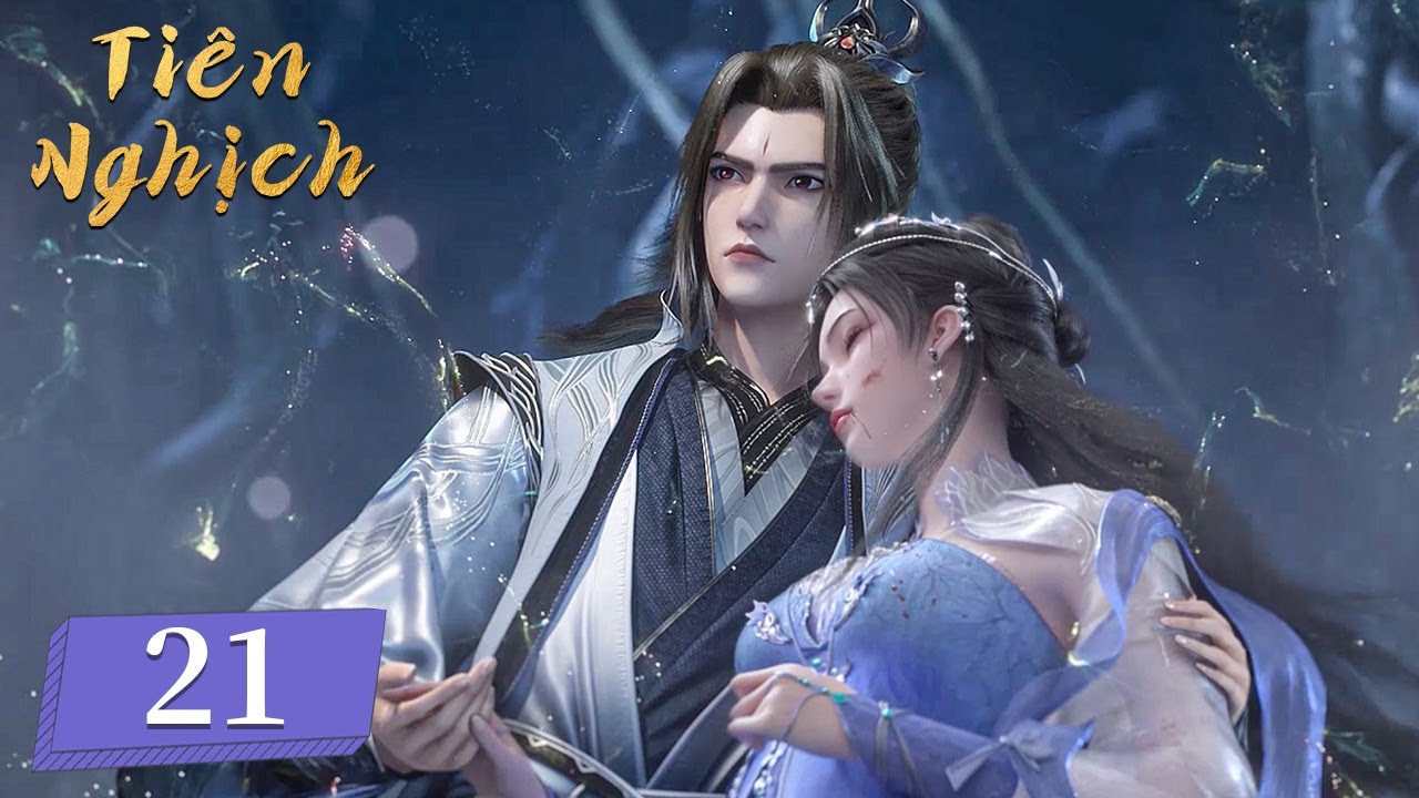 [VIETSUB] Tiên Nghịch - Tập 21 | Hoạt Hình 3D Trung Quốc