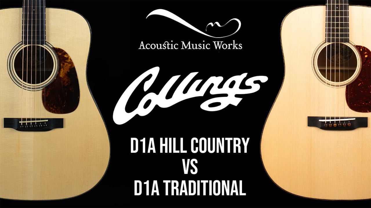 Acoustic Music Works - Collings D1A Hill Country versus D1A Traditional, Played by Sam O'Hare