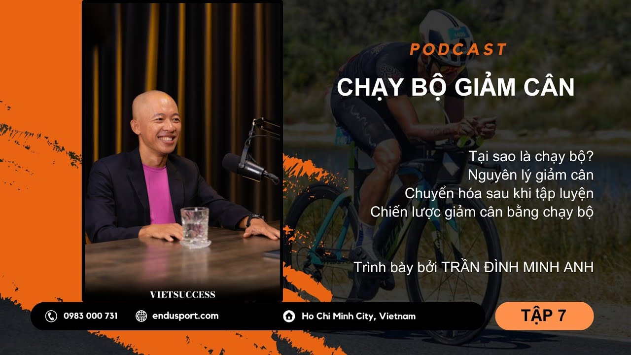 Chạy Bộ Giảm Cân - Trần Đình Minh Anh Podcast - Tập 7