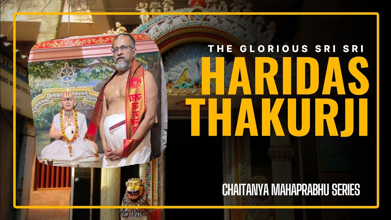 Sri Sri Haridas Thakurji | Sri Chaitanya Mahaprabhu | His Voice #118 | Sri Guruji Lecture Series