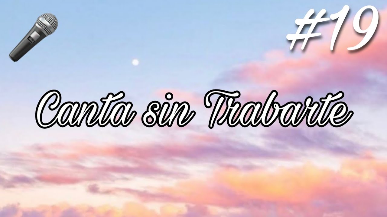 🎤 Canta sin trabarte #19🎤 👍 #cantando #cantasintrabarte  #musica 🎵