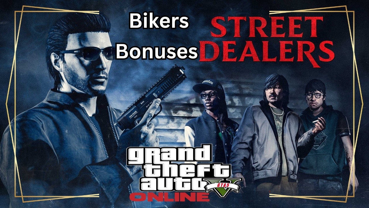 Episode 134 - GTA V Online - Bikers Bonuses & Street Dealer Sales