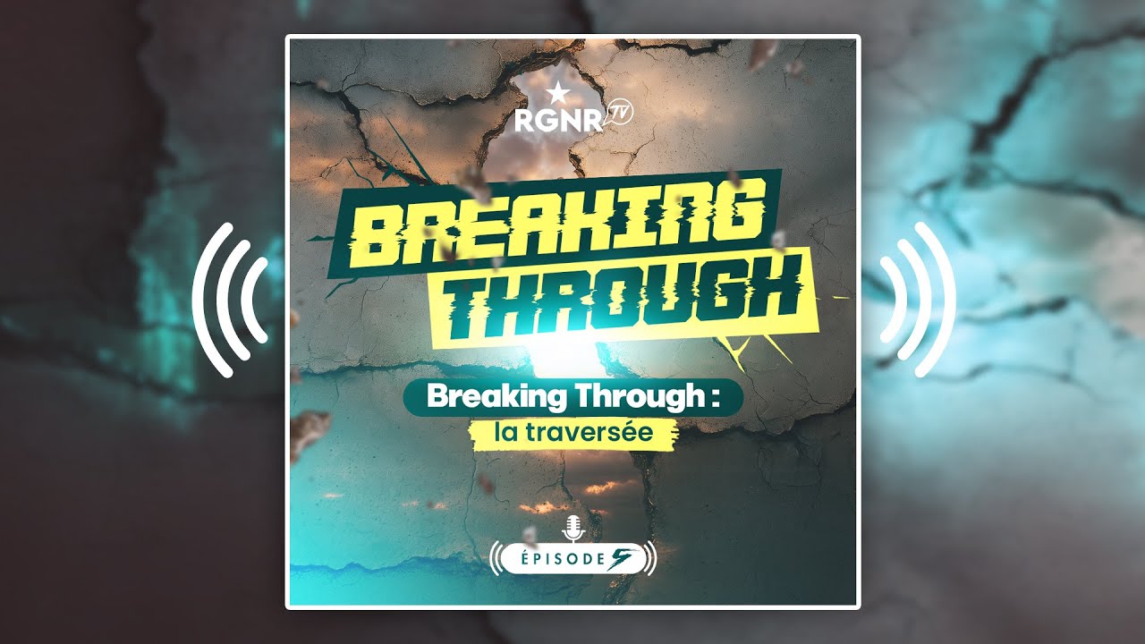 Breaking Through &Eacute;pisode 5 : La travers&eacute;e !