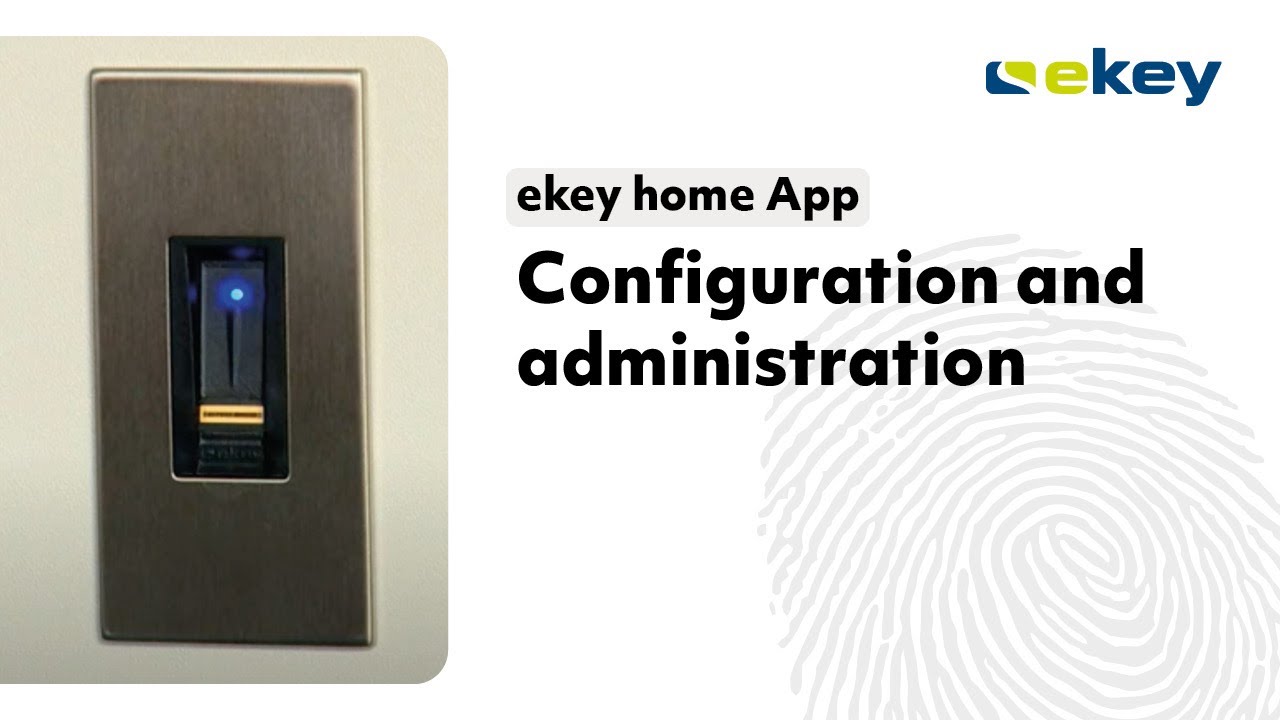 ekey home App – Configuration and administration