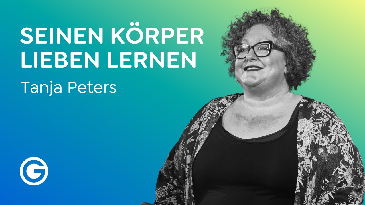 Sich selbst lieben: Warum du keinen perfekten Körper brauchst, um glücklich zu sein // Tanja Peters