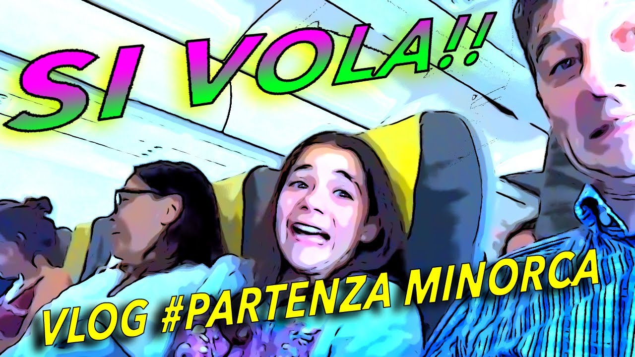 PARTENZA PER  MINORCA - VLOG # IL MIO VIAGGIO PER LE VACANZE