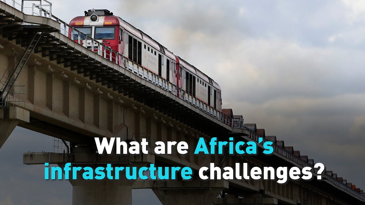 What are Africa&rsquo;s infrastructure challenges?
