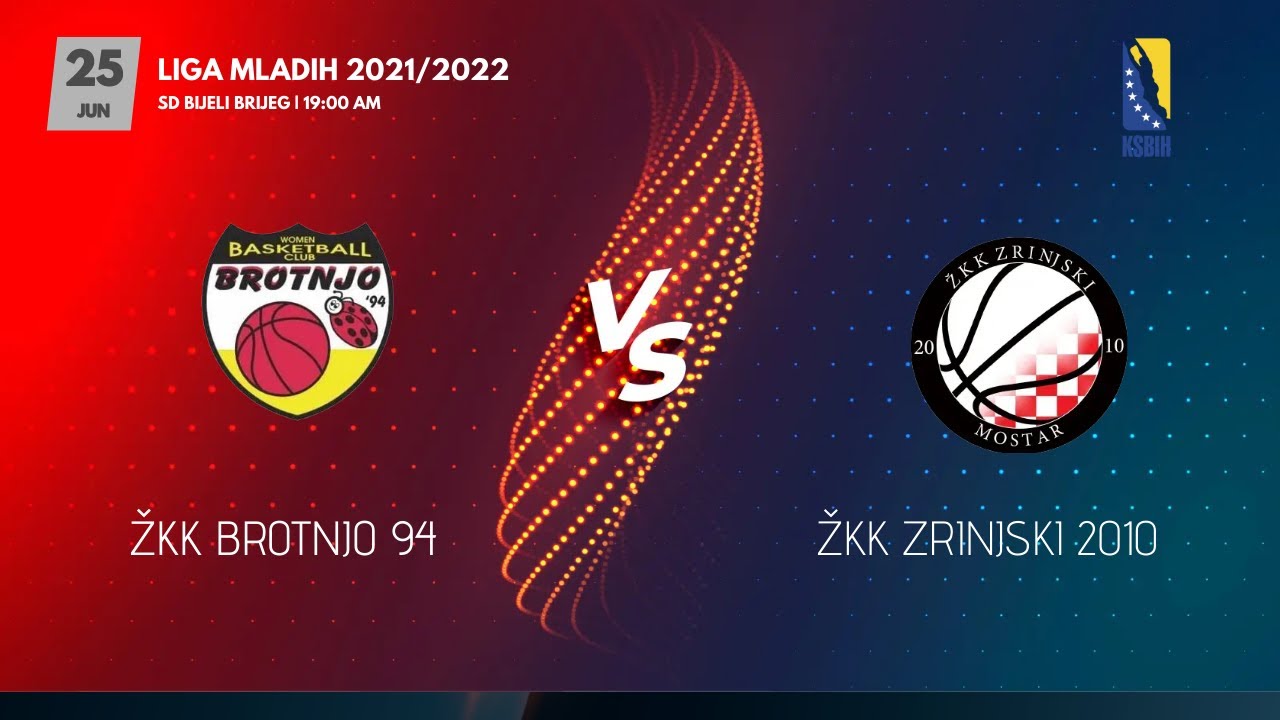 ŽKK Brotnjo 94 vs ŽKK Zrinjski 2010 - Liga mladih - 2021/2022 - U16