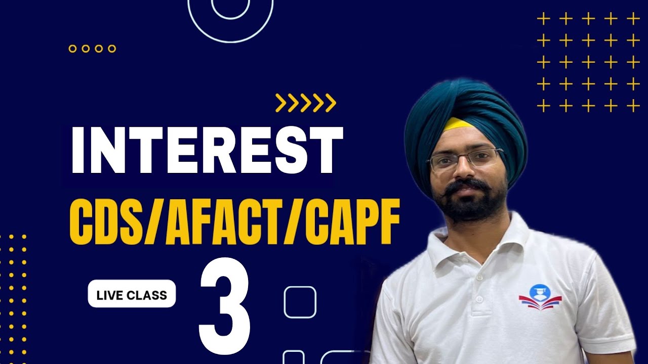 Simple and compound interest class 3 for CDS AFCAT CAPF IB by Sandeep Brar