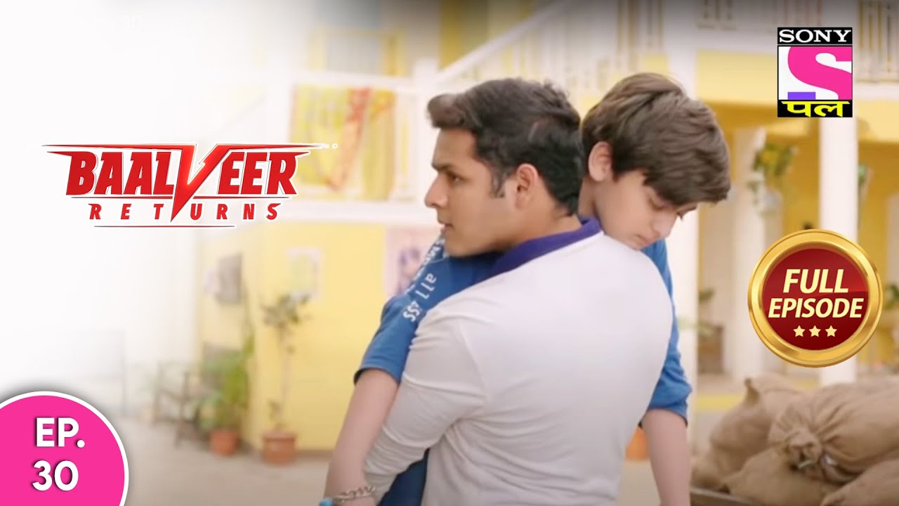 Baalveer Returns | Full Episode | Episode 30 | 5th December, 2020
