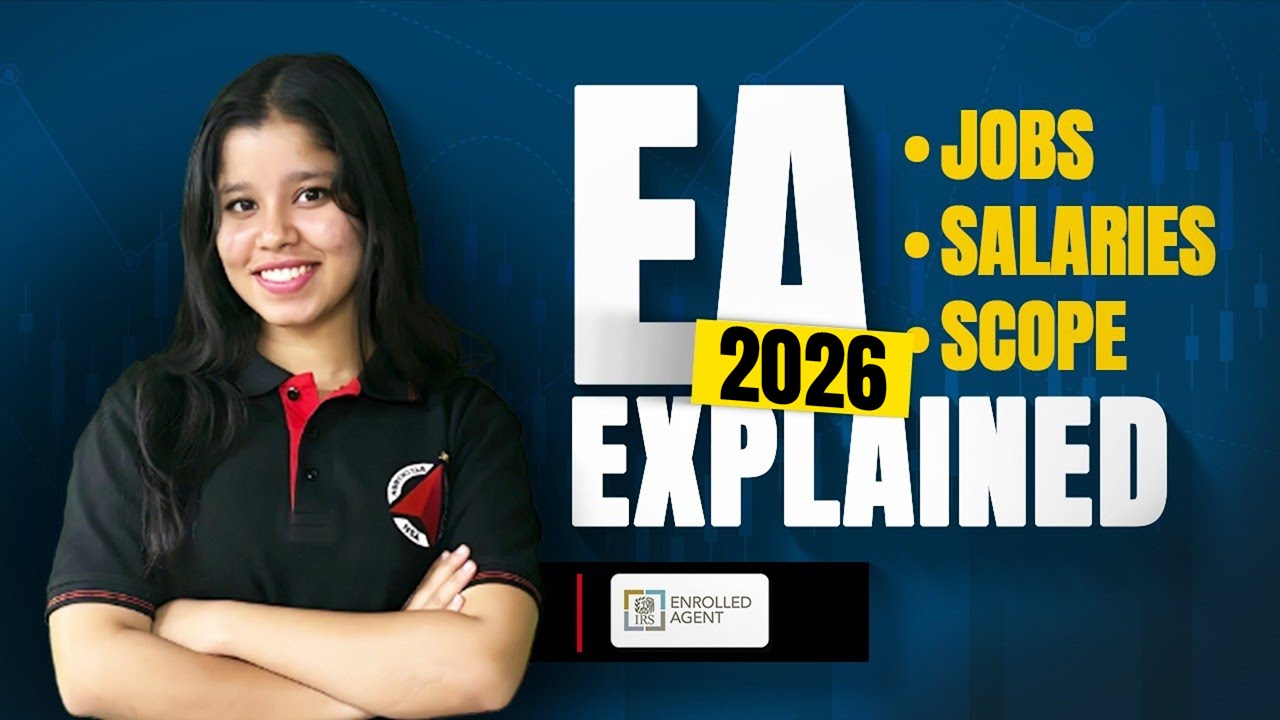 Enrolled Agent Course Details - Job Roles, Salary, Career Options after EA in India 2025 What is EA?