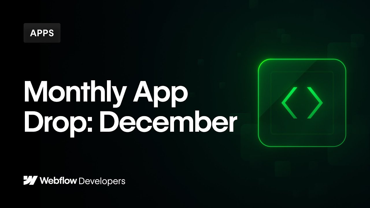 Webflow Apps: December App Drop