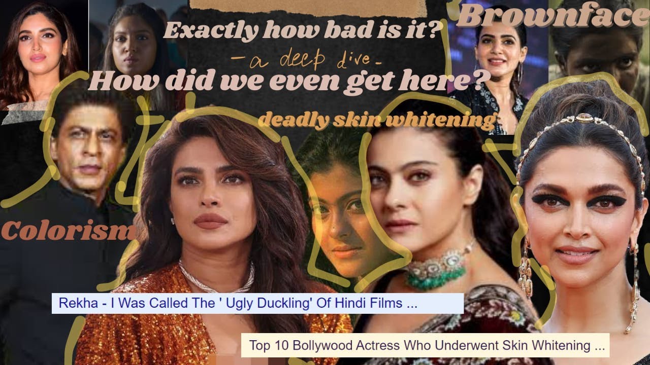 Bollywood has a SERIOUS colorism problem : the UNfair and the NOT SO lovely side of India