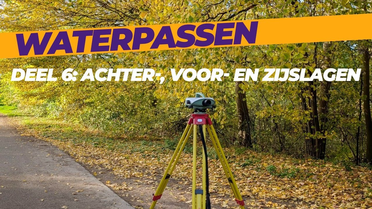 Waterpassen deel 6 Achter-, voor- en zijslagen