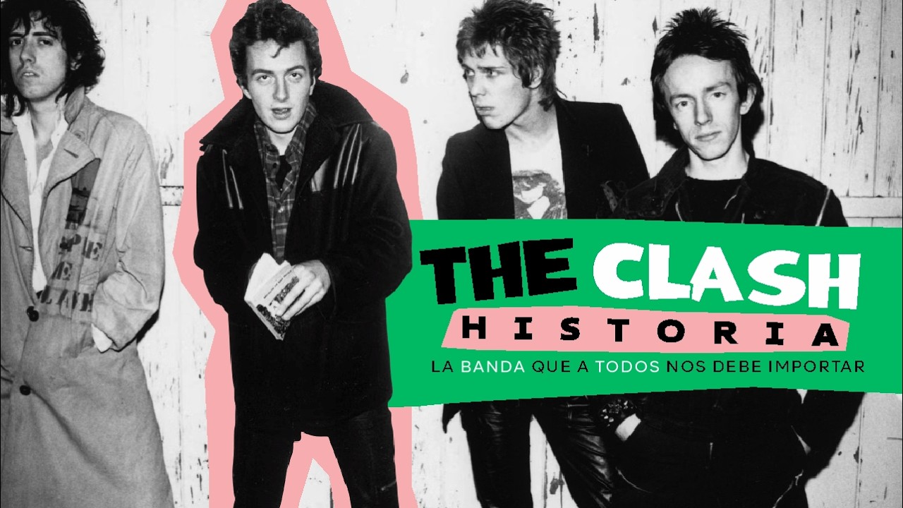 The Clash: Historia. La banda que a todos nos debería de importar.