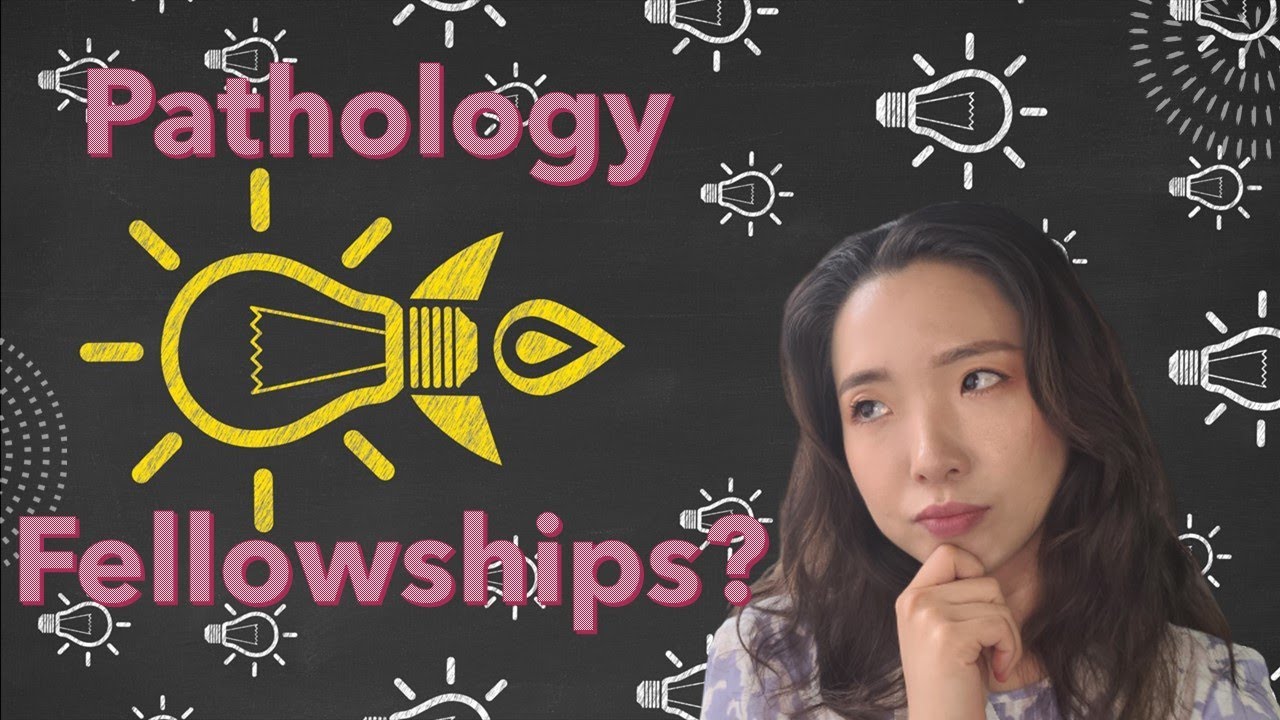 The Pathology Fellowship Application Process