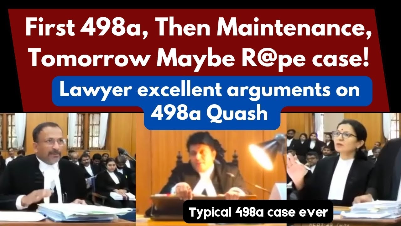 First 498a, then maintenance, tomorrow maybe r@pe case..my lord | 498a quash arguments | legalcourts