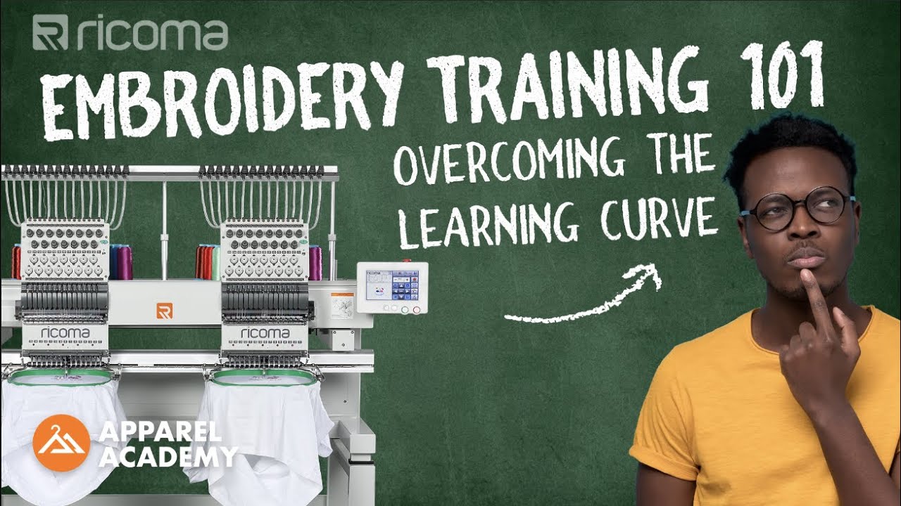 Embroidery Training 101 | Overcoming The Learning Curve | Apparel Academy (Ep50)