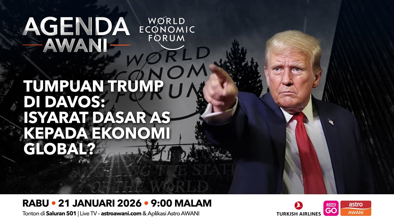 Agenda AWANI: Tumpuan Trump Di Davos | Isyarat Dasar AS Kepada Ekonomi Global?