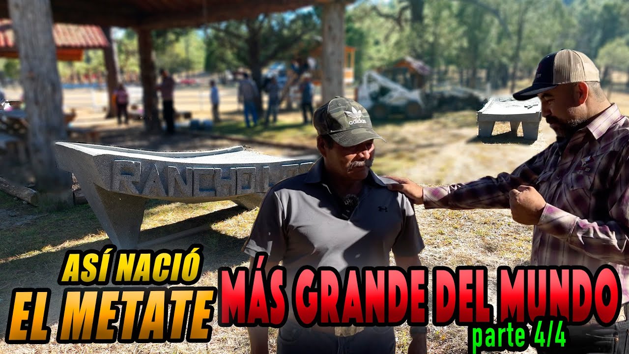 EL FINAL FELIZ de la historia de los metates MÁS GRANDES DEL MUNDO