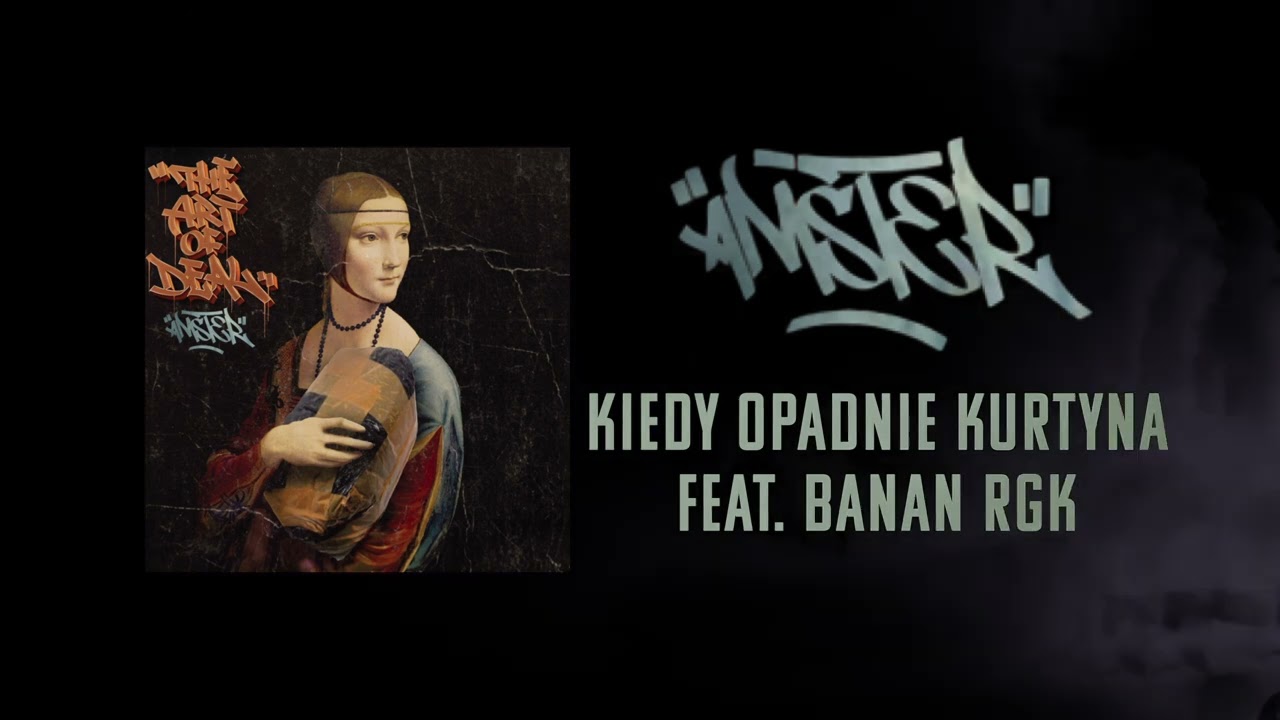 Amster feat. Banan RGK - KIEDY OPADNIE KURTYNA