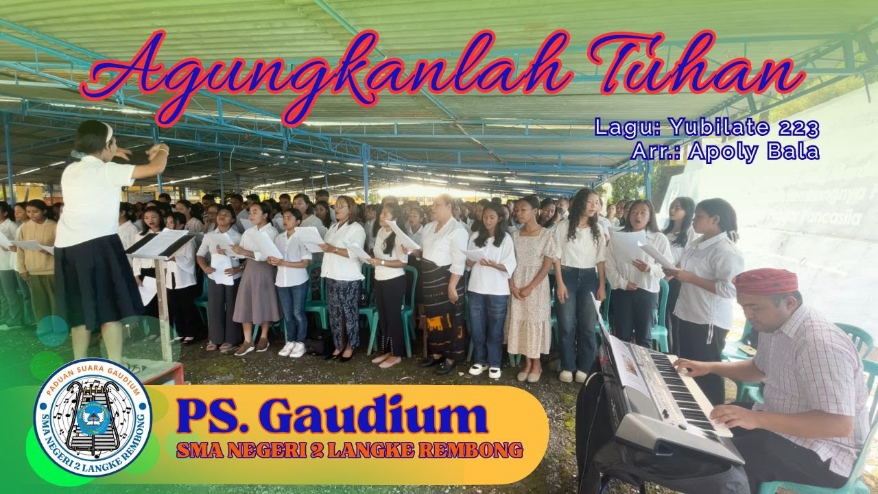 YUBILATE 223: AGUNGKANLAH TUHAN (Apoly Bala) | PS. Gaudium-SMAN 2 Langke Rembong
