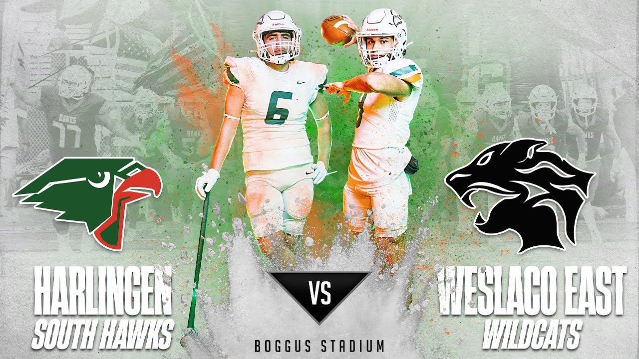 Harlingen South Hawks VS Weslaco East