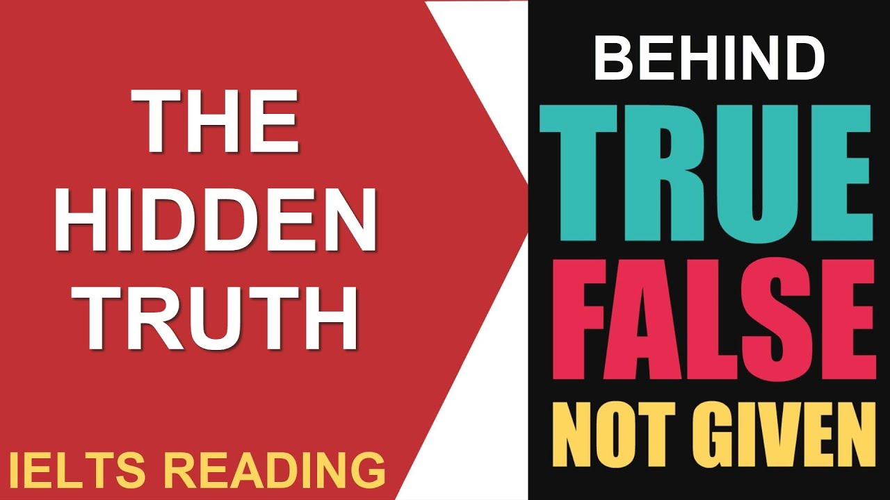 THE HIDDEN TRUTH BEHIND TRUE FALSE NOT GIVEN || IELTS READING || ASAD YAQUB