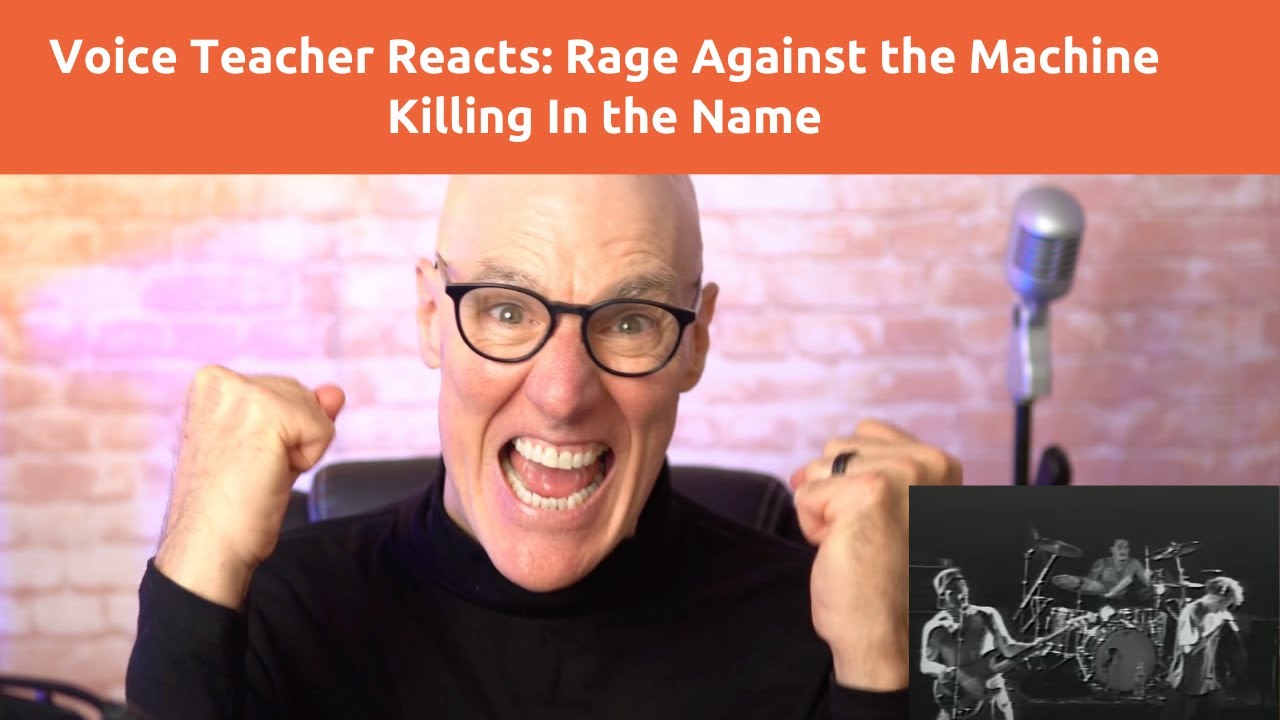 Voice Teacher Analyzes - Rage Against the Machine: Killing In the Name