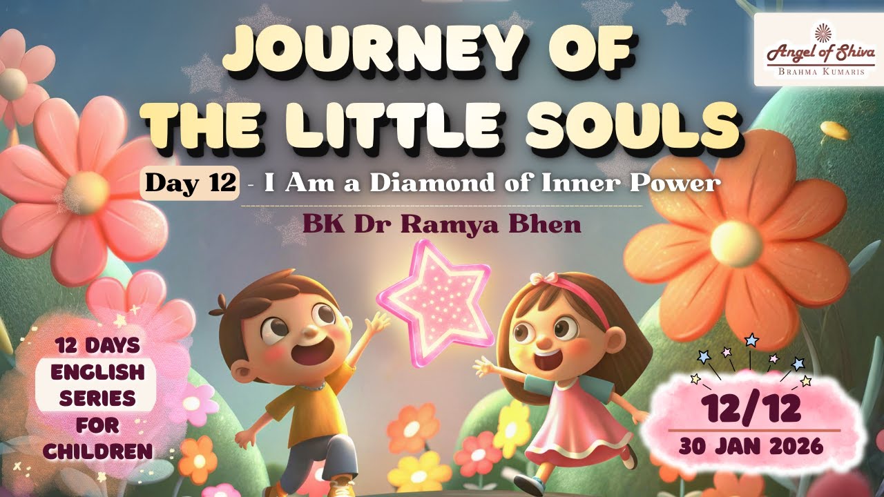 Day 12/12 - Journey of The Little Souls (LIVE) (30-01-2026) | English | BK Dr Ramya