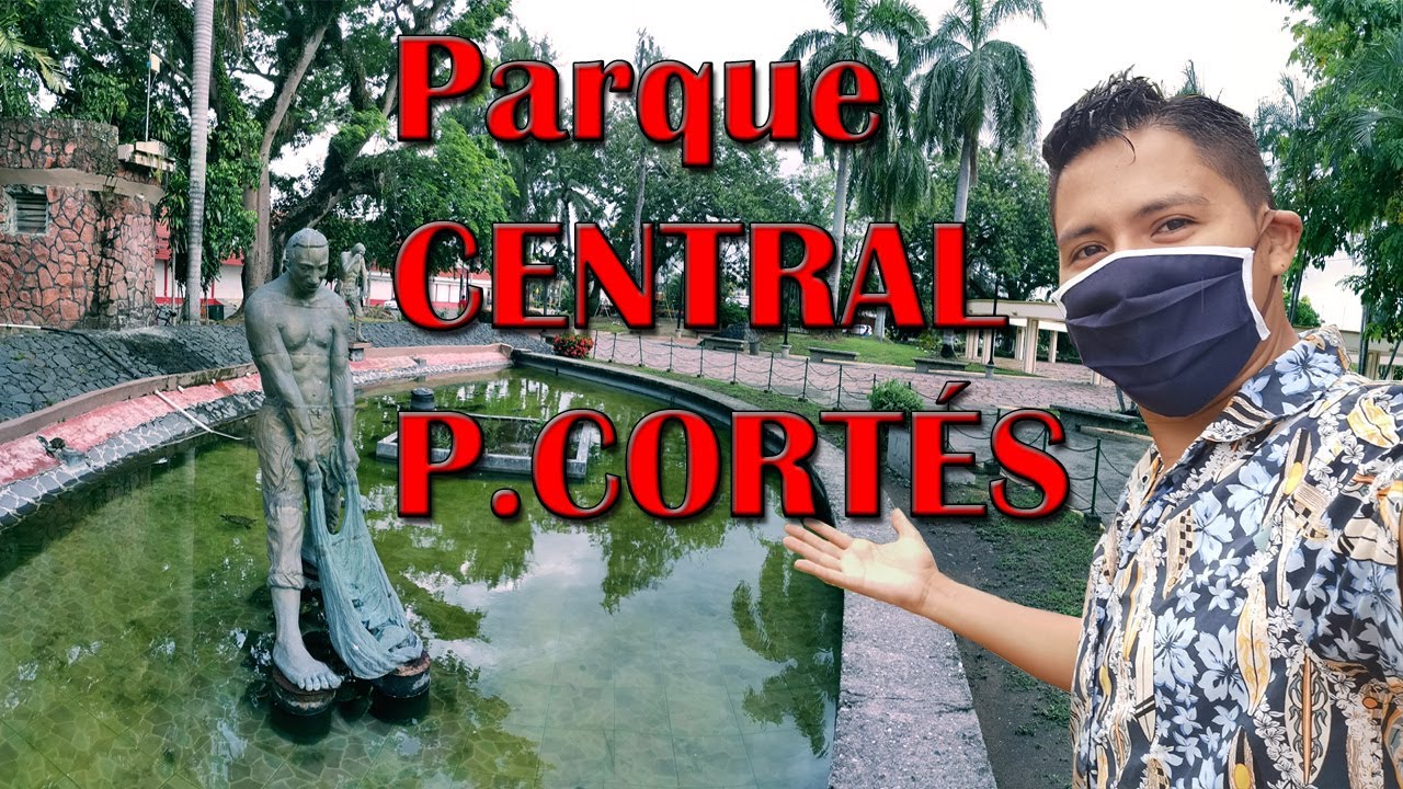 Parque Central de PUERTO CORT&Eacute;S 😃 HONDURAS 2021