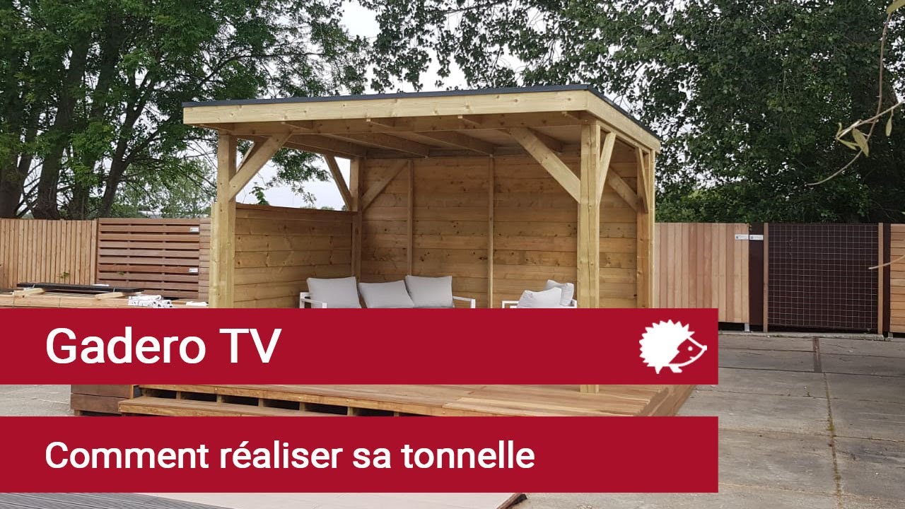 Comment réaliser sa tonnelle - Gadero France