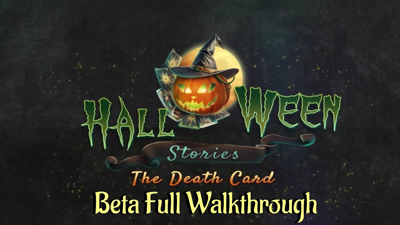 Let's Play - Halloween Stories 9 - The Death Card - BETA Full Walkthrough