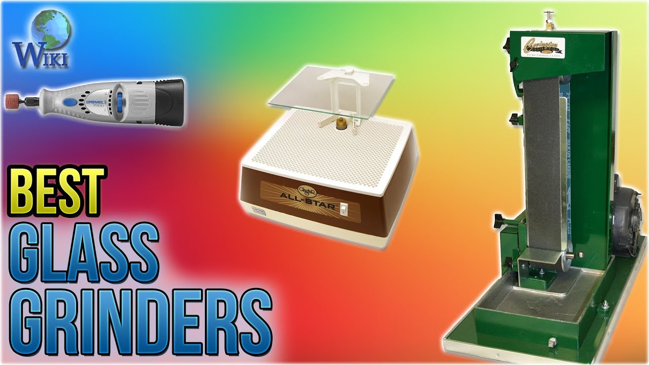 10 Best Glass Grinders 2018