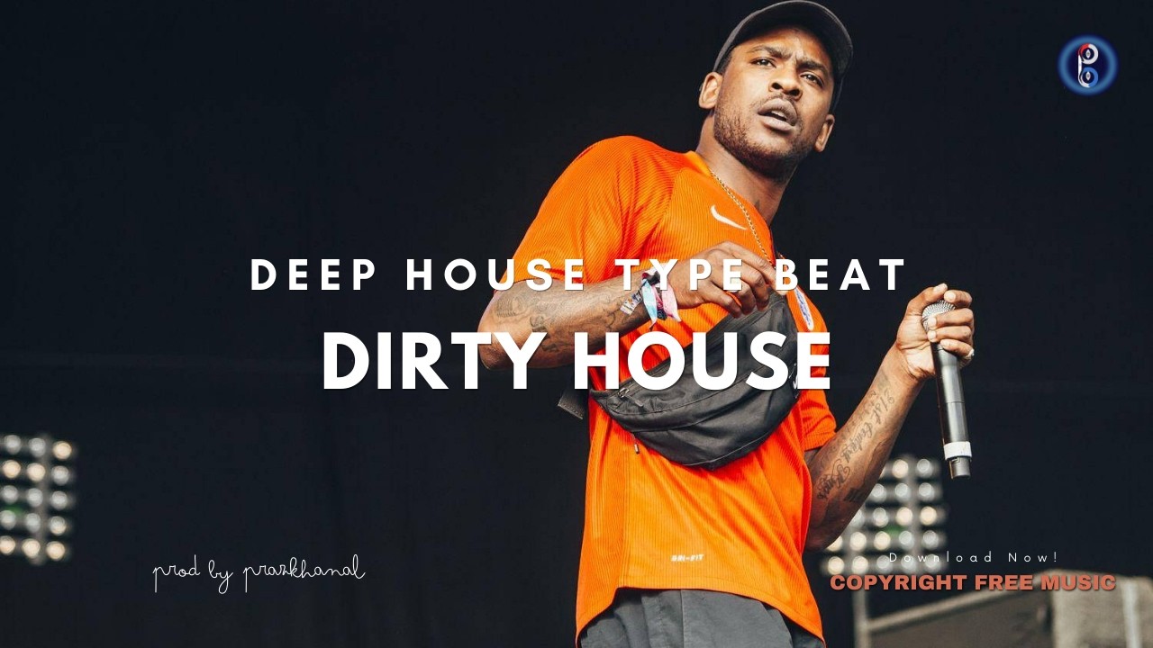 Dirty House | Deep House Type Beat [Copyright Free Music]