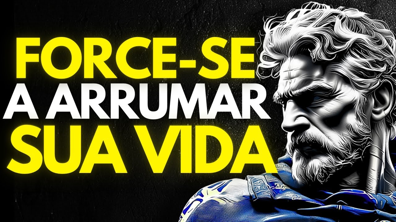 FORCE-SE a AGIR: FOQUE APENAS em MUDAR sua VIDA | Estoicismo